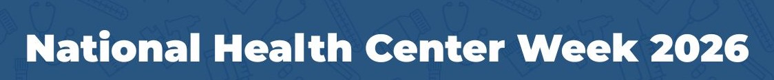 Blue banner saying "National Health Center Week 2026"