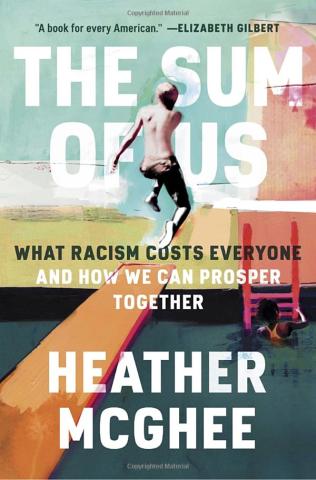 The Sum of Us: What Racism Costs Everyone and How We Can Prosper Together