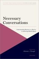 Necessary Conversations: Understanding Racism as a Barrier to Achieving Health Equity